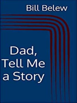 cover image of Dad, Tell Me a Story